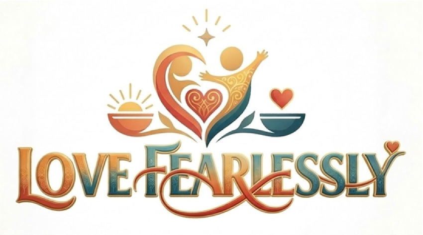Love Fearlessly